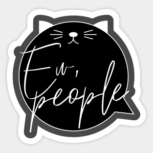 Ew, People Sticker